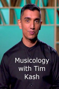 Musicology with Tim Kash