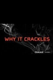 Why It Crackles
