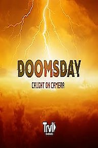 Doomsday Caught on Camera