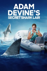 Adam Devine's Secret Shark Lair