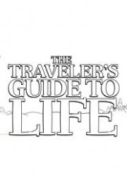 The Traveler's Guide to Life