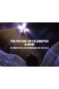 El PsÃ­quico de las Celebridades del MÃ¡s AllÃ¡/The Psychic of Celebrities of Afterlife