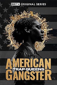 American Gangster: Trap Queens