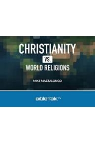 Christianity vs. World Religions