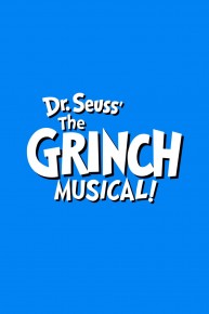 Dr. Seuss' The Grinch Musical!