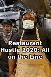 Restaurant Hustle 2020: All on the Line