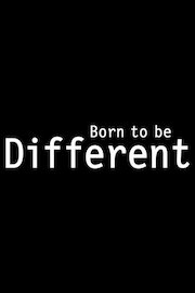Born to Be Different