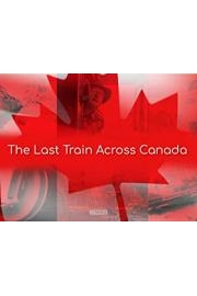 The Last Train Across Canada