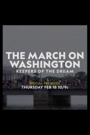 The March on Washington: Keepers of the Dream