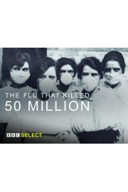 The Flu That Killed 50 Million