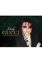 Lady Gucci: The Story Of Patrizia Reggiani
