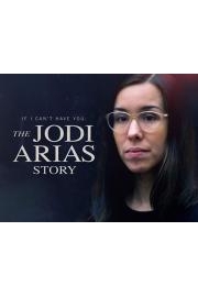 If I Can&acirc;&euro;&trade;t Have You: The Jodi Arias Story