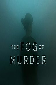 The Fog Of Murder