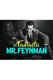 The Fantastic Mr. Feynman