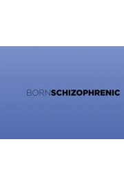 Born Schizophrenic: Jani and Bodhi's Journey