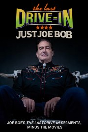 The Last Drive-in: Just Joe Bob