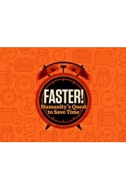 FASTER!