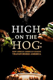 High on the Hog: How African American Cuisine Transformed America