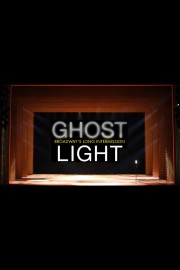 Ghost Light: Broadway's Long Intermission