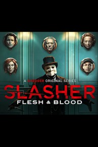 Slasher: Flesh and Blood