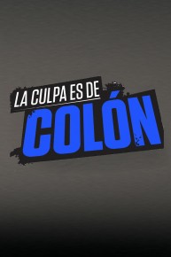 La Culpa es de Colón