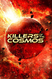 Killers of the Cosmos