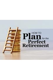 How to Plan for the Perfect Retirement