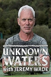 Unknown Waters with Jeremy Wade