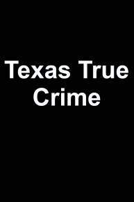 Texas True Crime