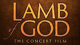 Lamb of God: The Concert Film