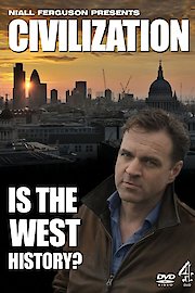 Civilization: Is the West History?
