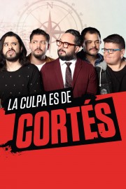 La Culpa es de Cortés