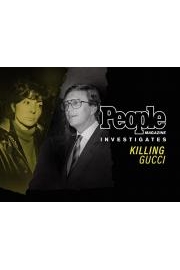 Killing Gucci: People Magazine Investigates