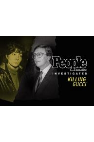 Killing Gucci: People Magazine Investigates