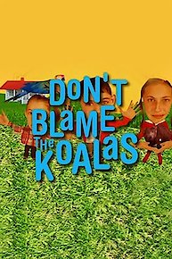 Don't Blame the Koalas