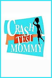 Crash Test Mommy