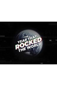 The Year That Rocked the World
