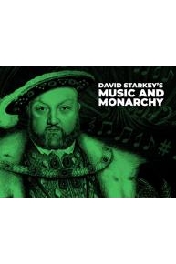 David Starkey's Music and Monarchy