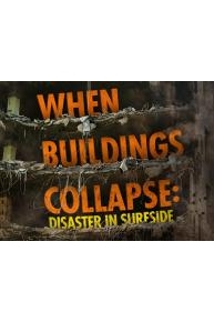 When Buildings Collapse: Disaster in Surfside