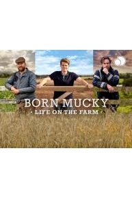 Born Mucky: Life on the Farm