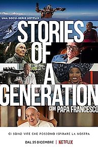 Stories of a Generation - with Pope Francis