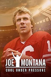 Joe Montana: Cool Under Pressure