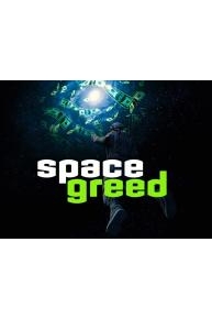 SPACE GREED