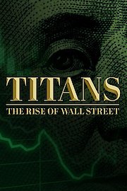 Titans: The Rise of Wall Street