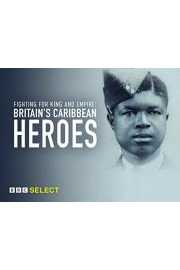Fighting for King and Empire: Britain's Caribbean Heroes