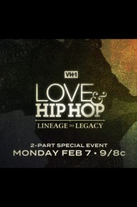 Love & Hip Hop: Lineage to Legacy