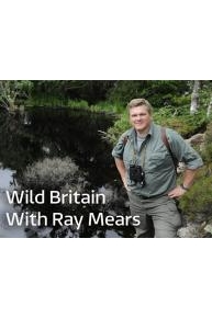 Wild Britain With Ray Mears