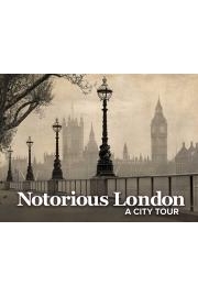 Notorious London: A City Tour