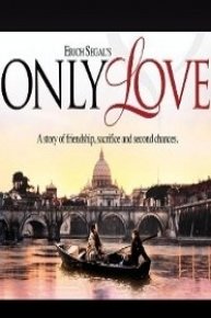 Erich Segal's Only Love