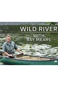 Wild River With Ray Mears